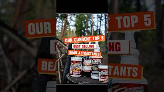 Check out our current Top 5 best selling Bear Attractants for 2024 season bear bearhunting [upl. by Apilef854]