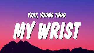 Yeat amp Young Thug  My wrist Lyrics [upl. by Niwhsa265]