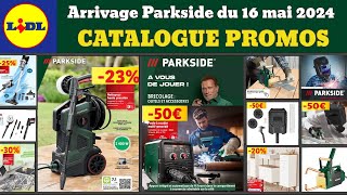 catalogue LIDL Parkside du 16 mai ✅ arrivage bricolage Parkside Performance🔥 Promo Deals SilverCrest [upl. by Ruffi]