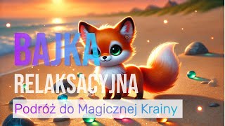 Podróż do Magicznej Krainy Świetlistych Wzgórz Sesja relaksacyjna dla dzieci [upl. by Anaej]