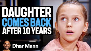 DAUGHTER Comes Back AFTER 10 YEARS  Dhar Mann [upl. by Niall]