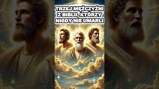 ✨ 3 mężczyzn z Biblii którzy nigdy nie umarli 🤯 bóg henoch melchizedek jezus religia [upl. by Eninahs]