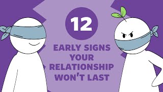 12 Early Signs A Relationship Wont Last [upl. by Cohin]