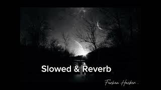 To Jana na slowed Reverb song song slowedandreverb latest Farhn [upl. by Haya888]