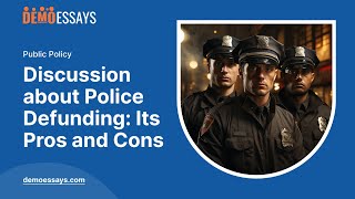 Discussion about Police Defunding Its Pros and Cons  Essay Example [upl. by Neukam905]