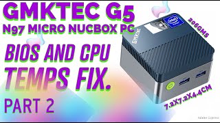 GMKtec G5 Micro N97 TINY NUCBOX BIOS Update amp ShowFix CPU Throttling Part 2 of [upl. by Claudianus]