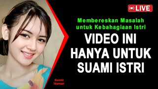 JANGAN NONTON INI JIKA BELUM SUAMI ISTRI 🔴 Rahasia Membereskan Masalah untuk Kebahagiaan Istri [upl. by Asecnarf]