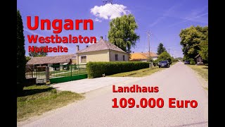 Ungarn Landhaus West Balaton Nordseite 109000 Euro [upl. by Ynohtnaleahcim302]