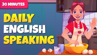 Daily English Speaking Routine  30 minutes everyday practice [upl. by Aidile605]