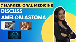 Discuss Ameloblastoma  A 7 Marker Answer for Final Year BDS Exams Oral Medicine and Radiology [upl. by Notsniw762]