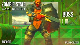 BOSS ZOMBIE 🧟‍♂️ KILL  ZOMBIE STATE  MOBILE ZOMBIE GAMES  ANDROID [upl. by Afira]