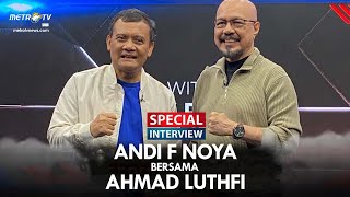 SPECIAL INTERVIEW  ANDY F NOYA BERSAMA AHMAD LUTHFI [upl. by Curkell]