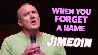 Jimeoin  When You Forget Someones Name [upl. by Ternan]