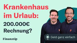 200000€ Krankenhausrechnung aus dem Urlaub  Geld ganz einfach [upl. by Stevy26]