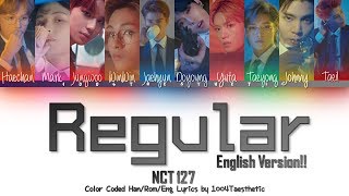 NCT 127 엔씨티 127  Regular 레귤러 English Ver Color Coded Lyrics [upl. by Jarus282]