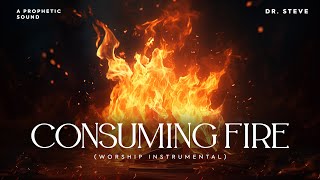 CONSUMING FIRE  Prophetic instrumental [upl. by Heyra480]