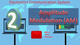 Electronics Communication System Lecture 2 Amplitude Modulation AM [upl. by Bird118]