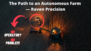 The Path to an Autonomous Farm — Raven Precision [upl. by Ardnyk]