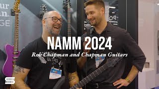 NAMM 2024  Rob Chapman and Chapman Guitars with Seymour Duncan [upl. by Eidnam]