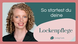 Locken pflegen leicht gemacht So startest du deine Lockenpflege  Curly Hair Methode  Naturlocken [upl. by Tobey371]