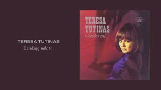 Teresa Tutinas  Dziękuję miłości Official Audio [upl. by Eveline]