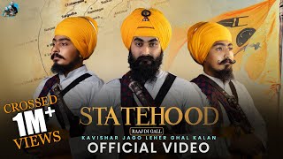 Statehood Raaj Di Gall Official Video  Kavishar Jago Leher Ghal Kalan  Charan Likhari  Mr Rubal [upl. by Fosdick]