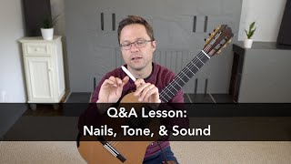 QampA Lesson Nails Tone amp Sound on Classical Guitar [upl. by Ingra]