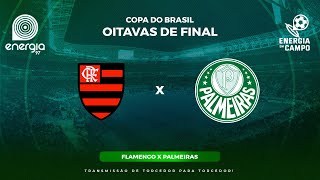 FLAMENGO X PALMEIRAS  31072024  COPA DO BRASIL  AO VIVO [upl. by Araldo397]