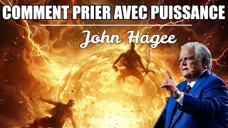 COMMENT PRIER AVEC PUISSANCE  John Hagee [upl. by Mik620]