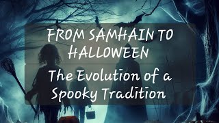 From Samhain to Halloween The Evolution of a Spooky Tradition [upl. by Dosh]