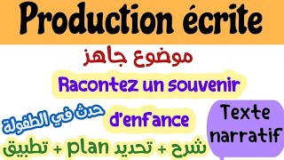 Raconter un souvenir denfancetexte narratifproduction écriteحدث في الطفولةecrire un souvenir [upl. by Adnopoz]