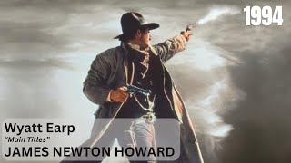 James Newton Howard  Wyatt Earp  Main Titles 1994 [upl. by Giraud]