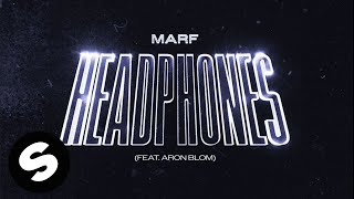 MARF  Headphones feat Aron Blom Official Audio [upl. by Aggie403]