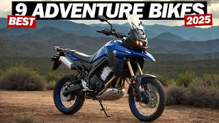 Top 9 Adventure Bikes To Buy In 2025 [upl. by Jacobba989]