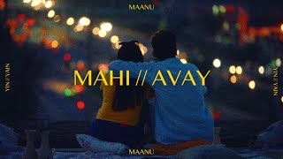 Maanu  MAHI  AVAY Official Music Video [upl. by Josefina306]