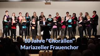 Chorallen Mariazell Jubilaeumskonzert 10 Jahre [upl. by Amery]