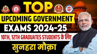 Upcoming Top Government Exams 2024 For 10th 12th Students  Upcoming Govt Job Vacancy 2024 [upl. by Brunhilda]