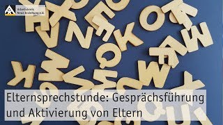 Elternsprechstunde Gesprächsführung und Aktivierung von Eltern [upl. by Jaclyn]