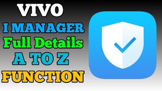 Vivo I Manager App Full Details A To Z Function  Vivo I Manger App Kaise Kam Karta Hai [upl. by Castora65]