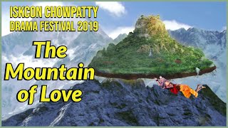 Mountain of Love  Drama Festival 2019  ISKCON Chowpatty [upl. by Affer]