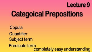 Categorical prepositions and its components in UrduHindi formal logic Lecture 9 Easy Understanding [upl. by Kirtap]