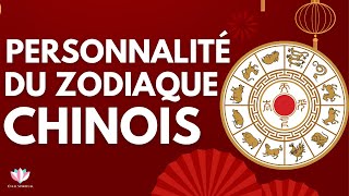 Signes Astrologie Chinois  Personnalité des 12 signes du Zodiaque QualitésDéfautsCompatibilité [upl. by Tomkins]