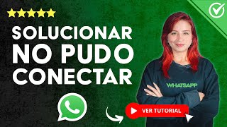 📲 Cómo Solucionar en WhatsApp NO PUDO CONECTAR POR FAVOR VUELVE a INTENTARLO MÁS TARDE 📲 [upl. by Attenal]