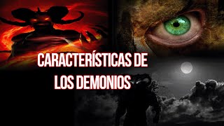 CARACTERÍSTICAS DE LOS DEMONIOS [upl. by Llenrac]