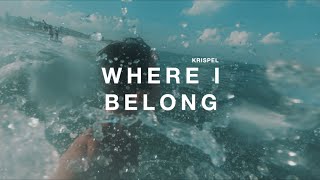 Krispel  Where I Belong Official Lyric Video [upl. by Tra]