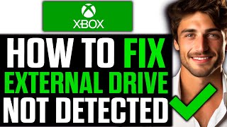 How To FIX External Hard Drive Not Detected Xbox One 2024 [upl. by Airres]