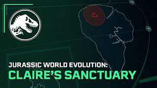 Jurassic World Evolution Claire’s Sanctuary [upl. by Feilak267]