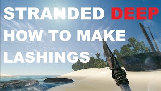 Stranded Deep Lashing Guide [upl. by Fielding670]