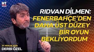 Rıdvan Dilmen Derbi Sonrası Fenerbahçeyi Değerlendirdi  Derbi Özel [upl. by Narmi]