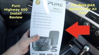 Pure Highway 600 DAB Review Best Bluetooth Adapter For All Cars  Cheap At £65 [upl. by Wanyen]